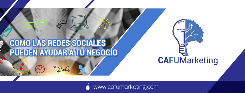 COMO LAS REDES SOCIALES PUEDEN AYUDAR A TU NEGOCIO